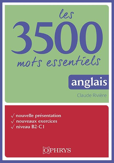 LES 3500 MOTS ESSENTIELS ANGLAIS - RIVIERE/BOUSCAREN - OPHRYS LES 3500 MOTS ESSENTIELS ANGLAIS - RIVIERE/BOUSCAREN - OPHRYS