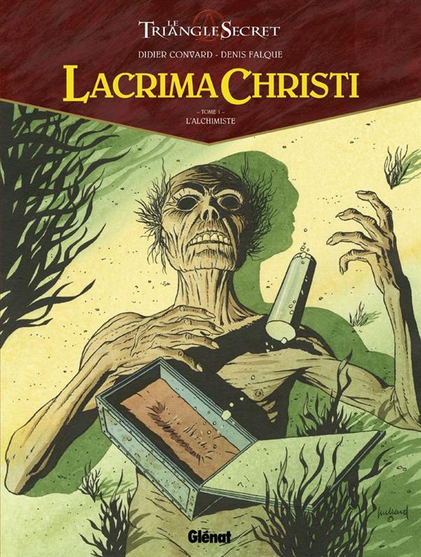 LACRIMA CHRISTI - TOME 01 - L'ALCHIMISTE - CONVARD/FALQUE - Glénat