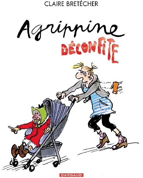 AGRIPPINE - TOME 8 - AGRIPPINE DECONFITE - BRETECHER CLAIRE - DARGAUD