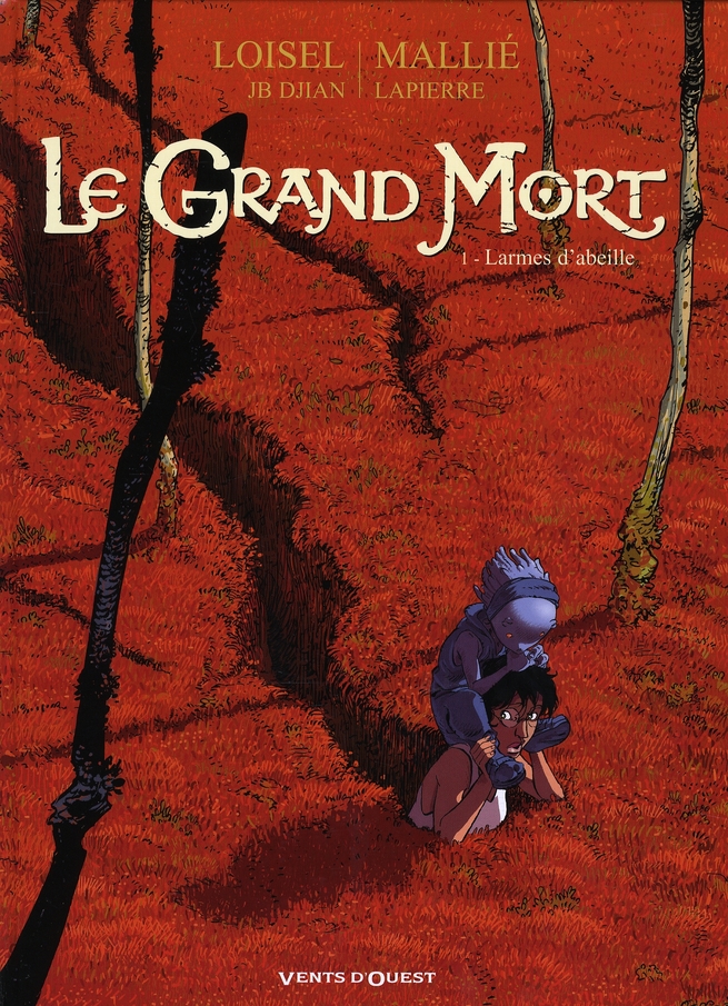 LE GRAND MORT - TOME 01 - LARMES D'ABEILLE - LOISEL/DJIAN/MALLIE - VENTS D'OUEST