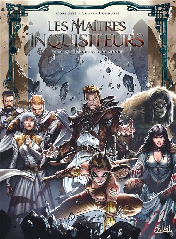 LES MAITRES INQUISITEURS T18 - L'ILE DE LA FIN DU MONDE - CORDURIE/CUNEO - Soleil Productions LES MAITRES INQUISITEURS T18 - L'ILE DE LA FIN DU MONDE - CORDURIE/CUNEO - Soleil Productions