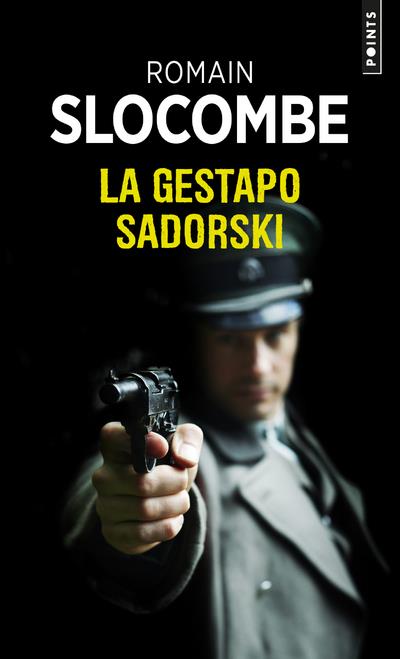 LA GESTAPO SADORSKI - SLOCOMBE ROMAIN - POINTS LA GESTAPO SADORSKI - SLOCOMBE ROMAIN - POINTS