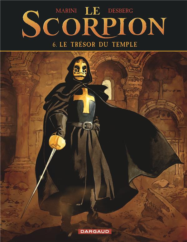 LE SCORPION - TOME 6 - LE TRESOR DU TEMPLE (NOUVELLE MAQUETTE) - MARINI ENRICO - DARGAUD