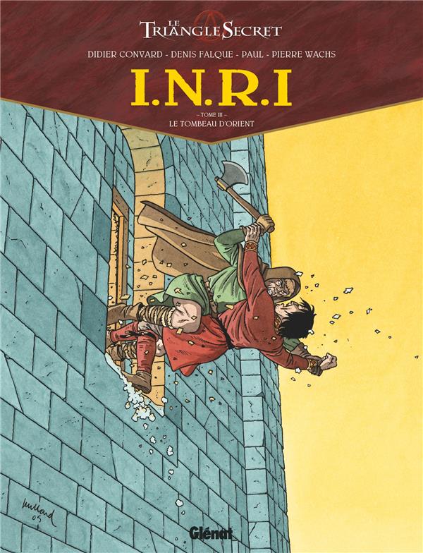 I.N.R.I - TOME 03 - LE TOMBEAU D'ORIENT - CONVARD/WACHS/FALQUE - Glénat