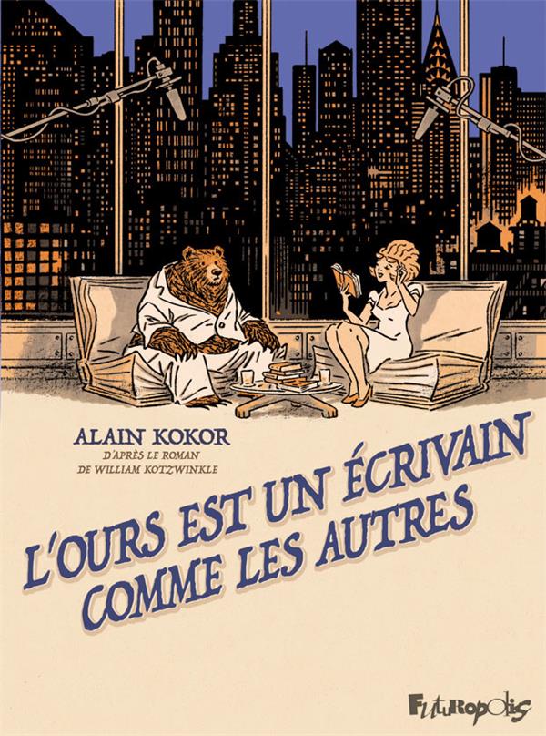 L'OURS EST UN ECRIVAIN COMME LES AUTRES - KOKOR ALAIN - GALLISOL