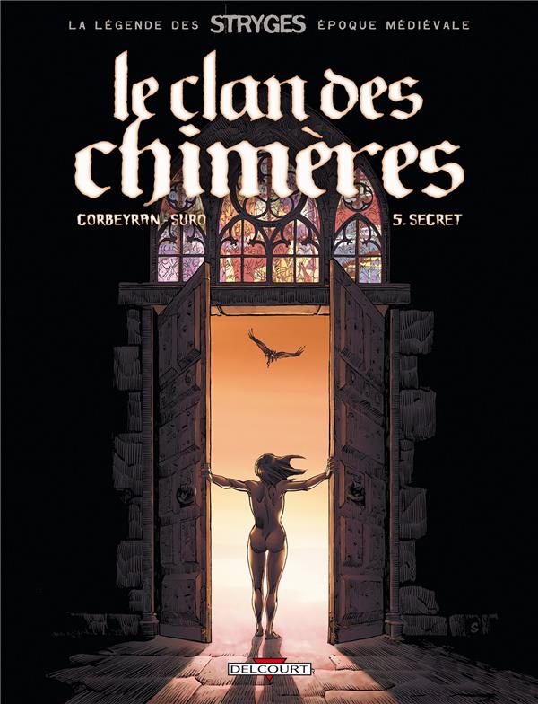 LE CLAN DES CHIMERES T05 - SECRET - CORBEYRAN+SURO - DELCOURT LE CLAN DES CHIMERES T05 - SECRET - CORBEYRAN+SURO - DELCOURT