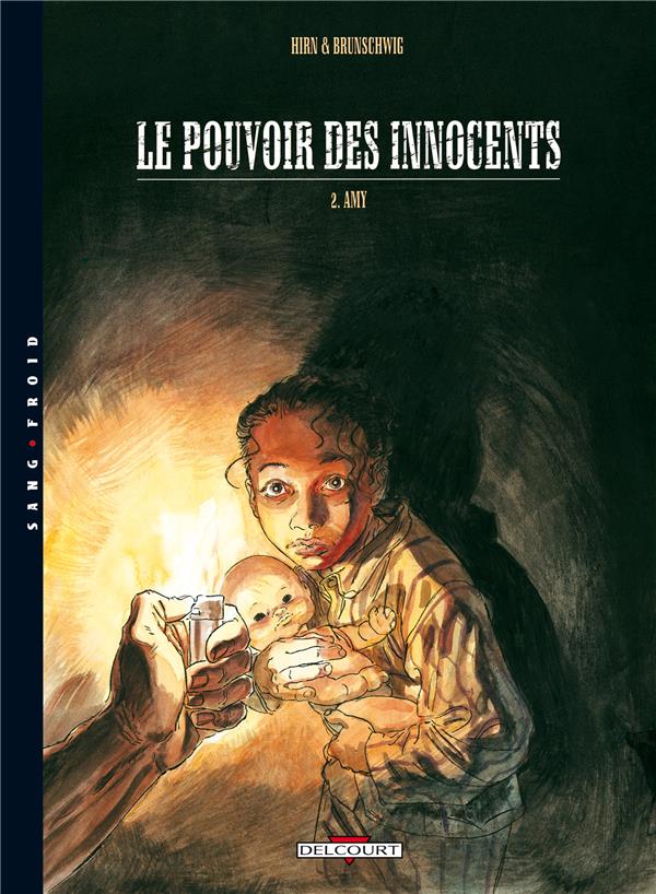 LE POUVOIR DES INNOCENTS T02 - AMY - BRUNSCHWIG+HIRN - DELCOURT
