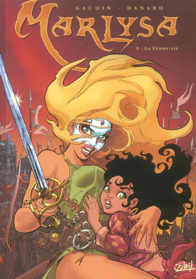 MARLYSA T06 - LA FEMME-VIE - GAUDIN/DANARD - SOLEIL