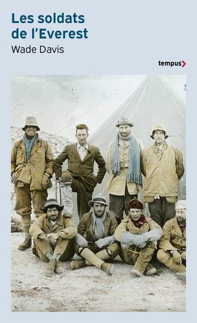 LES SOLDATS DE L'EVEREST - DAVIS WADE - PERRIN LES SOLDATS DE L'EVEREST - DAVIS WADE - PERRIN