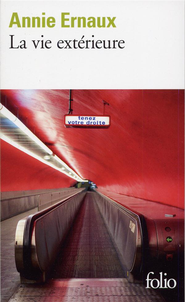LA VIE EXTERIEURE - (1993-1999) - ERNAUX ANNIE - GALLIMARD LA VIE EXTERIEURE - (1993-1999) - ERNAUX ANNIE - GALLIMARD