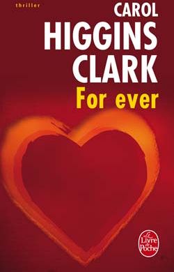 FOR EVER - HIGGINS CLARK CAROL - LGF/Livre de Poche