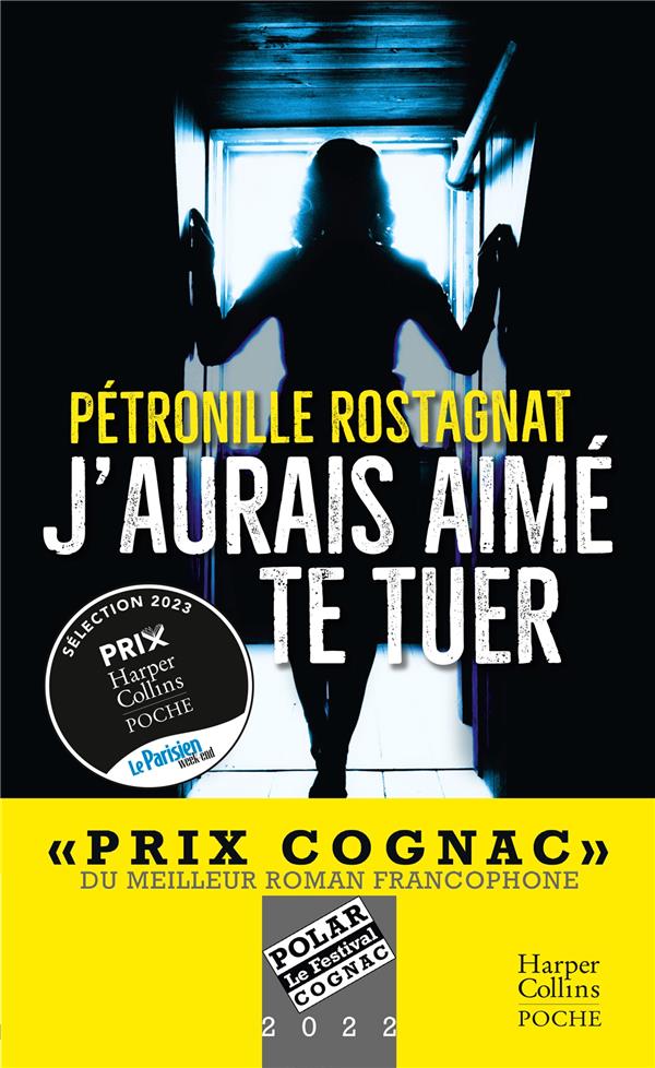J'AURAIS AIME TE TUER - ROSTAGNAT, PETRONILLE - HARPERCOLLINS
