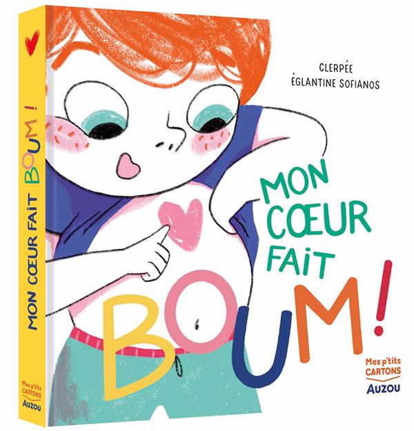 MON COEUR FAIT BOUM ! - SOFIANOS/CLERPEE - PHILIPPE AUZOU MON COEUR FAIT BOUM ! - SOFIANOS/CLERPEE - PHILIPPE AUZOU