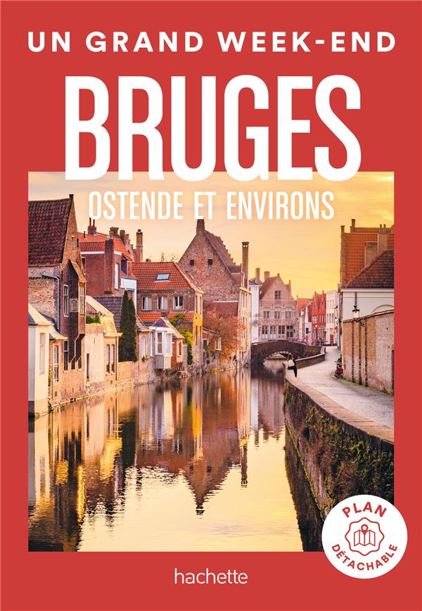BRUGES GUIDE UN GRAND WEEK-END - COLLECTIF - HACHETTE