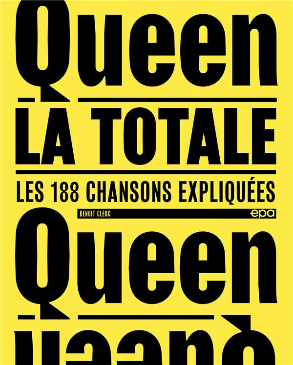 LA TOTALE - QUEEN - CLERC BENOIT - EPA LA TOTALE - QUEEN - CLERC BENOIT - EPA