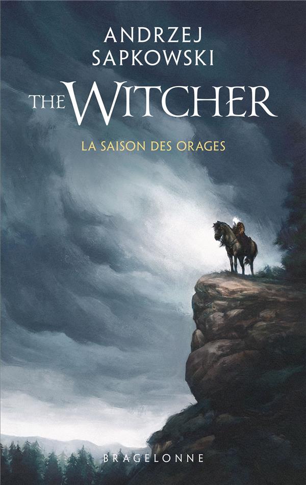 SORCELEUR (WITCHER) POCHE - SORCELEUR (WITCHER) - POCHE , T8 : LA SAISON DES ORAGES - SAPKOWSKI ANDRZEJ - BRAGELONNE SORCELEUR (WITCHER) POCHE - SORCELEUR (WITCHER) - POCHE , T8 : LA SAISON DES ORAGES - SAPKOWSKI ANDRZEJ - BRAGELONNE