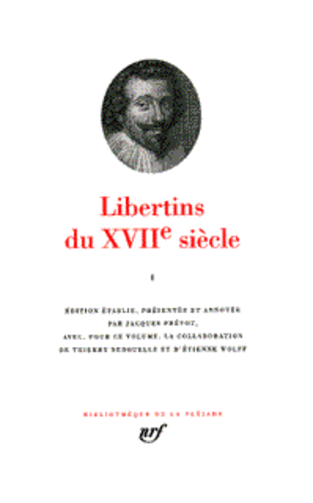 LIBERTINS DU XVII  SIECLE - VOL01 - COLLECTIF - GALLIMARD