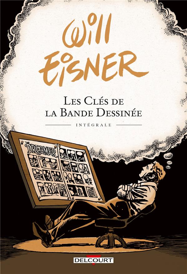 LES CLES DE LA BANDE DESSINEE - INTEGRALE - EISNER WILL - DELCOURT LES CLES DE LA BANDE DESSINEE - INTEGRALE - EISNER WILL - DELCOURT