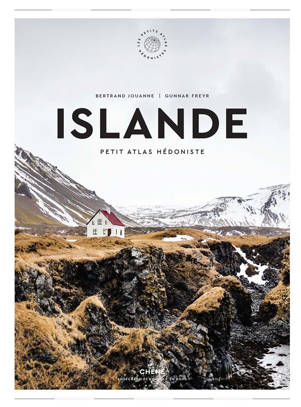 ISLANDE - PETIT ATLAS HEDONISTE - GUNNAR FREYR - LE CHENE