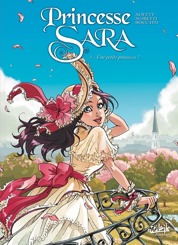 PRINCESSE SARA T04 - UNE PETITE PRINCESSE ! - ALWETT/MORETTI - Soleil Productions