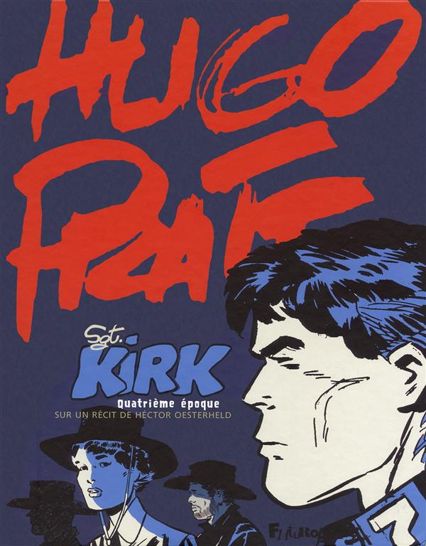 SERGENT KIRK - VOL04 - QUATRIEME EPOQUE - PRATT HUGO - GALLISOL