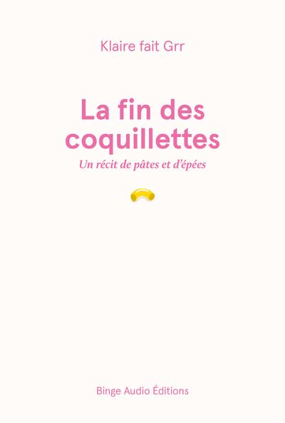 LA FIN DES COQUILLETTES - UN RECIT DE PATES ET D-EPEES - CALFAPIETRA - BOOKS ON DEMAND LA FIN DES COQUILLETTES - UN RECIT DE PATES ET D-EPEES - CALFAPIETRA - BOOKS ON DEMAND