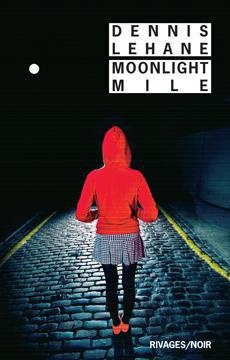 MOONLIGHT MILE - LEHANE DENNIS - Rivages