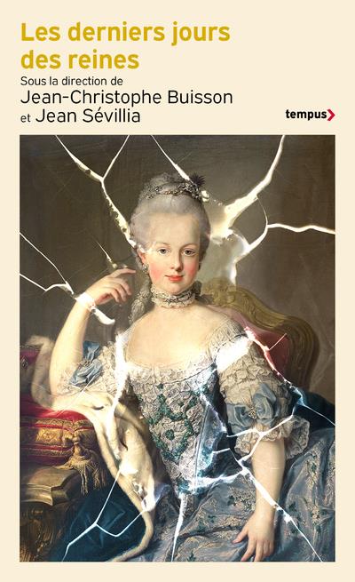LES DERNIERS JOURS DES REINES - COLLECTIF - PERRIN LES DERNIERS JOURS DES REINES - COLLECTIF - PERRIN