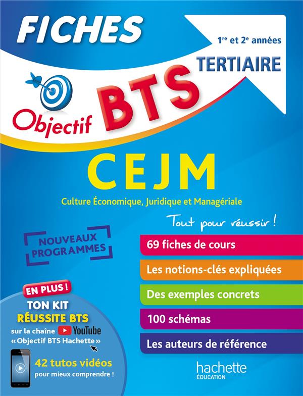 OBJECTIF BTS : CEJM : CULTURE ECONOMIQUE, JURIDIQUE ET MANAGERIALE  -  BTS TERTIAIRE 1RE ET 2E ANNEES  -  FICHES - GERONIMI/BONNEFOUS - HACHETTE