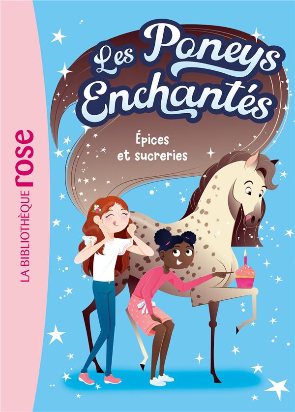 LES PONEYS ENCHANTES TOME 2 : ÉPICES ET SUCRERIES - GREGG STACY - HACHETTE