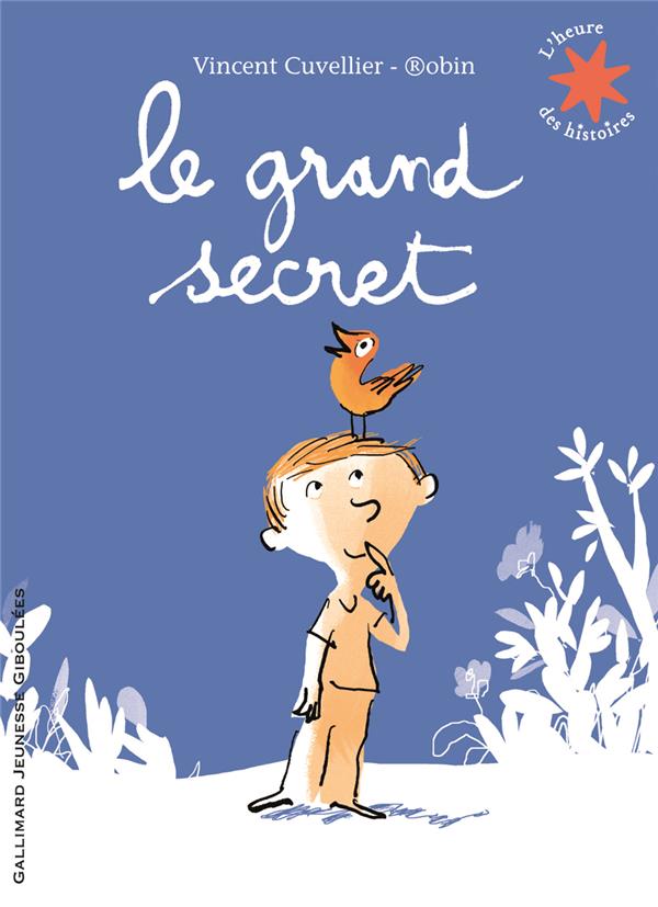 LE GRAND SECRET - CUVELLIER/ROBIN - GALLIMARD