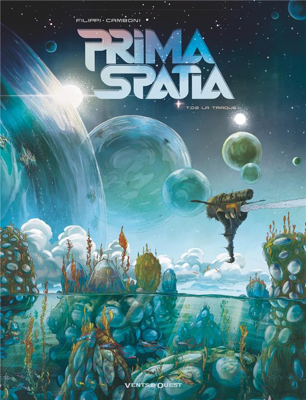 PRIMA SPATIA TOME 2 : LA TRAQUE - FILIPPI/CAMBONI - VENTS D'OUEST