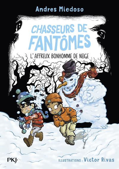 CHASSEURS DE FANTOMES TOME 7 : L'AFFREUX BONHOMME DE NEIGE - MIEDOSO/RIVAS - POCKET