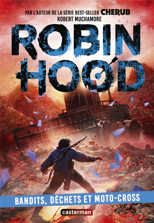 ROBIN HOOD TOME 6 : BANDITS, MOTO-CROSS ET DECHARGE - MUCHAMORE - CASTERMAN