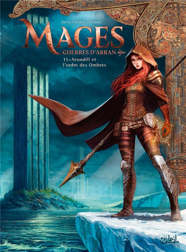 MAGES TOME 11 : ARUNDILL ET L'ORDRE DES OMBRES - JARRY/VUKIC - Soleil Productions