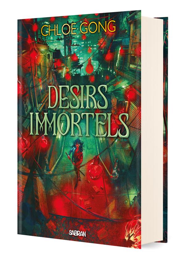 DIEUX DE CHAIR ET DE MENSONGE TOME 1 : DESIRS IMMORTELS - GONG CHLOE - SABRAN