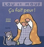 LOU ET MOUF CA FAIT PEUR - JEANNE ASHBE - EDL
