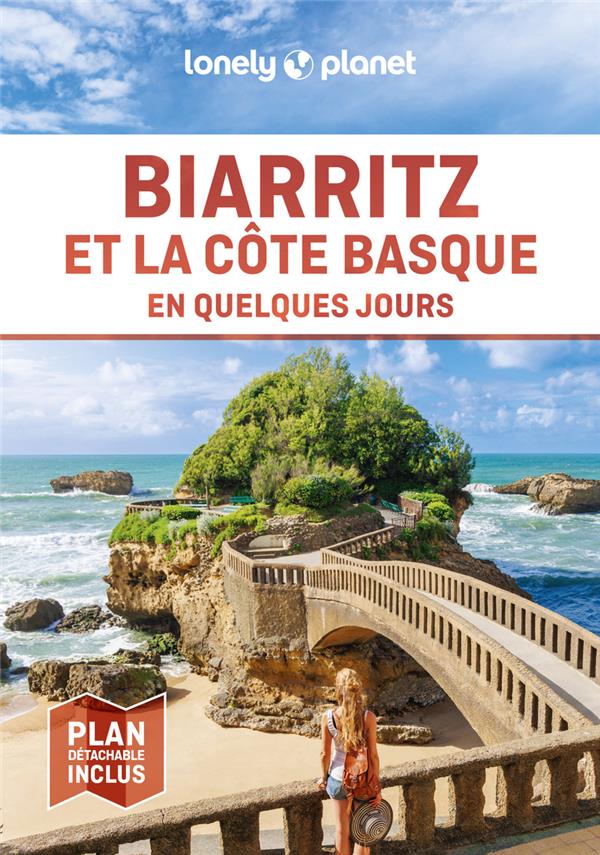BIARRITZ ET LA COTE BASQUE EN QUELQUES JOURS (2E EDITION) - LONELY PLANET - LONELY PLANET