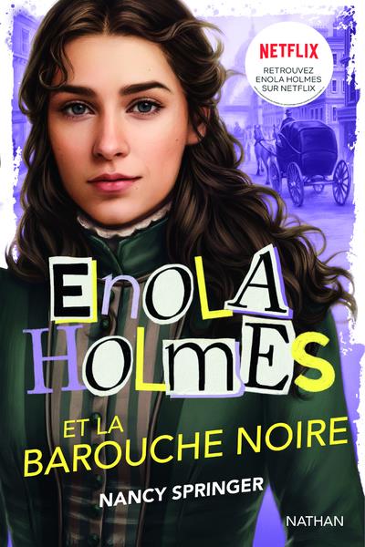LES ENQUETES D'ENOLA HOLMES TOME 7 : ENOLA HOLMES ET LA BAROUCHE NOIRE - SPRINGER NANCY - CLE INTERNAT