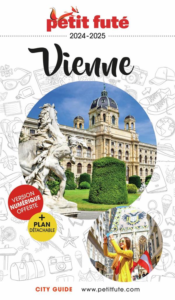 GUIDE PETIT FUTE : CITY GUIDE : VIENNE (EDITION 2024/2025) - AUZIAS D. / LABOURDE - PETIT FUTE