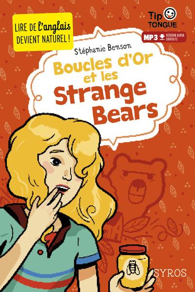 BOUCLES D'OR ET LES STRANGE BEARS - BENSON/CASTANIE - Syros