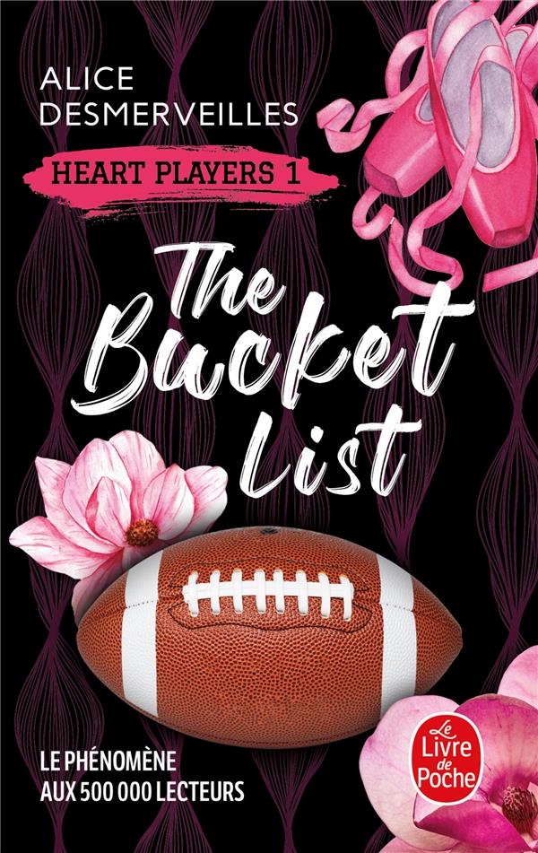 HEART PLAYERS TOME 1 : THE BUCKET LIST - DESMERVEILLES ALICE - LGF/Livre de Poche
