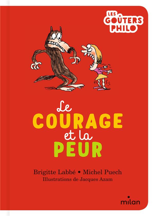 LE COURAGE ET LA PEUR - LABBE/PUECH/AZAM - MILAN LE COURAGE ET LA PEUR - LABBE/PUECH/AZAM - MILAN