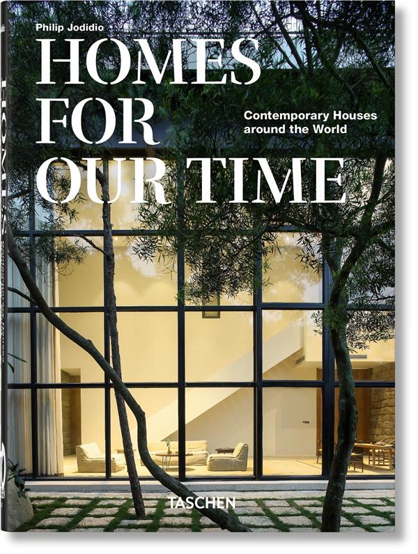 HOMES FOR OUR TIME. CONTEMPORARY HOUSES AROUND THE WORLD. 40TH ED. (GB/ALL/FR) - JODIDIO PHILIP - NC