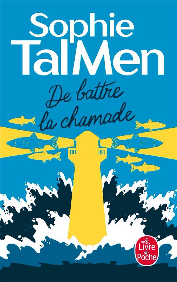 DE BATTRE LA CHAMADE - TAL MEN SOPHIE - NC DE BATTRE LA CHAMADE - TAL MEN SOPHIE - NC