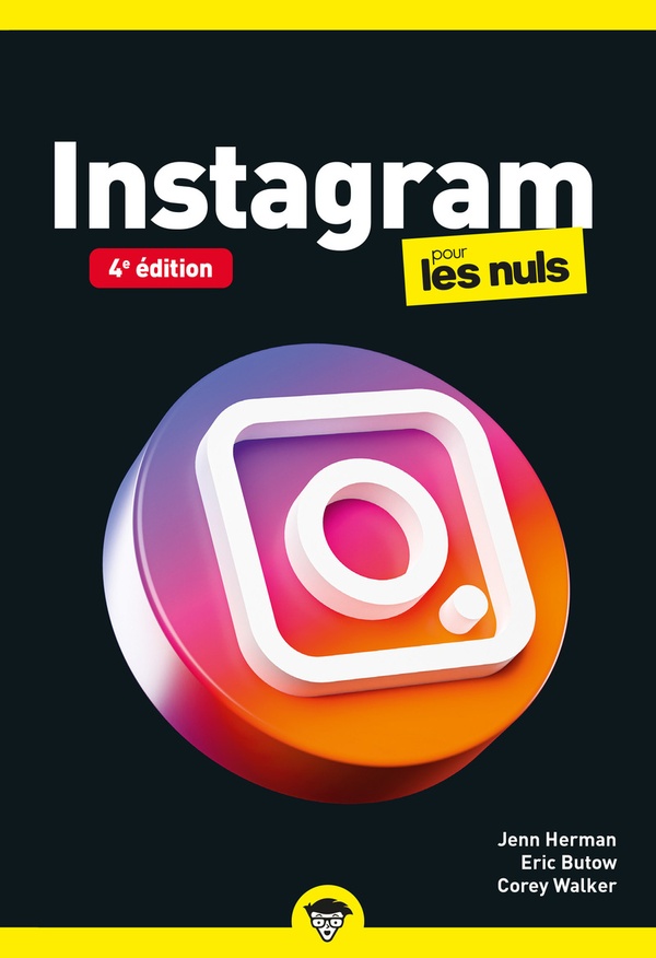 INSTAGRAM POUR LES NULS (4E EDITION) - BUTOW/HERMAN/WALKER - FIRST