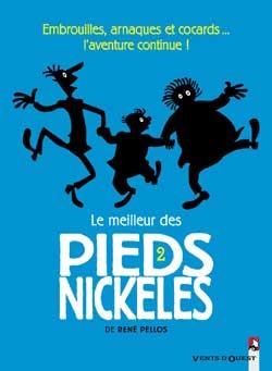 LE MEILLEUR DES PIEDS NICKELES TOME 2 -  EMBROUILLES, ARNAQUES ET COCARDS... L'AVENTURE CONTINUE ! - PELLOS RENE - VENTS D'OUEST