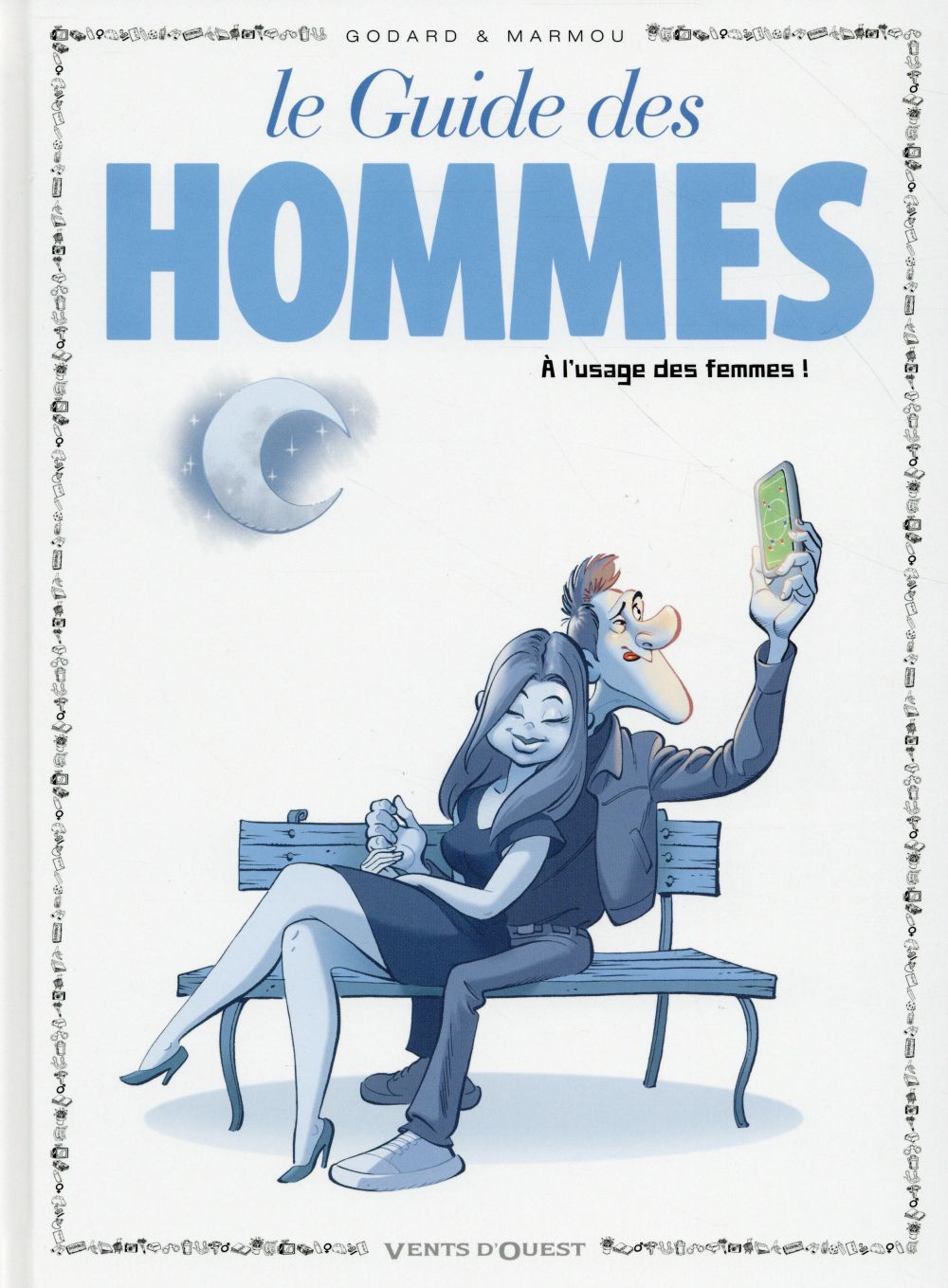LES GUIDES EN BD TOME 46  -  LES HOMMES (A L'USAGE DES FEMMES) - GODARD/MARMOU - Vents d'ouest