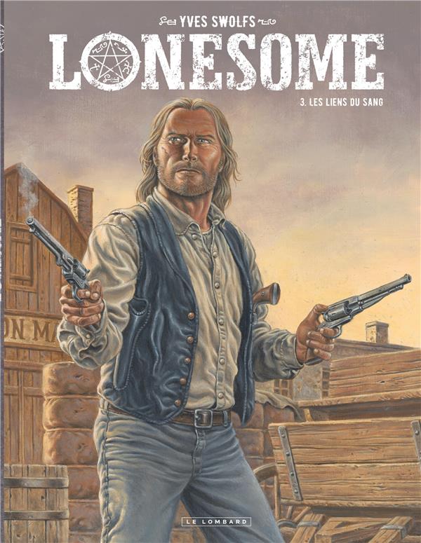 LONESOME TOME 3 : LES LIENS DU SANG - SWOLFS YVES - LOMBARD