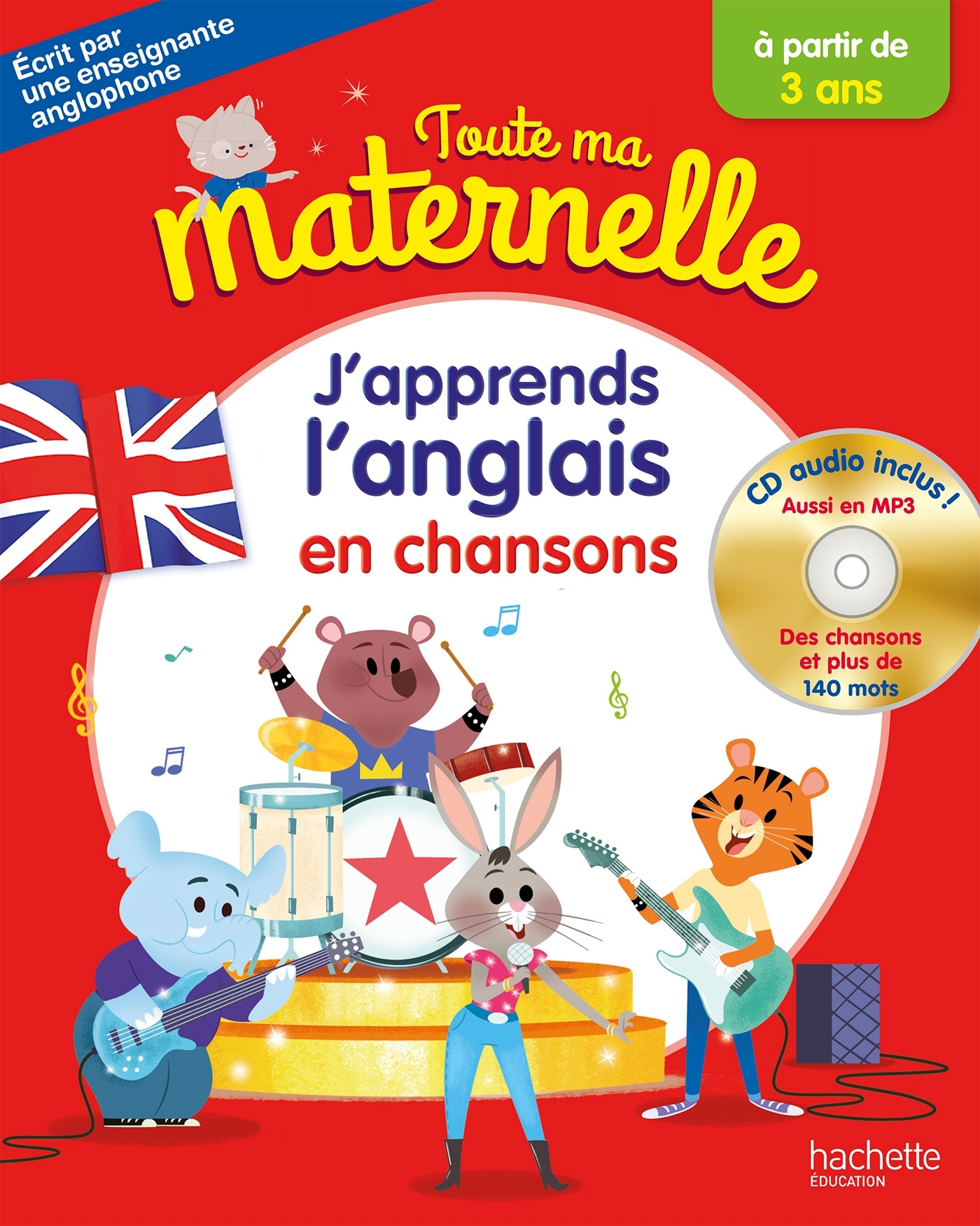 Toute ma maternelle - J'apprends l'anglais en chansons + CD audio - Le May Joanna - HACHETTE EDUC Toute ma maternelle - J'apprends l'anglais en chansons + CD audio - Le May Joanna - HACHETTE EDUC